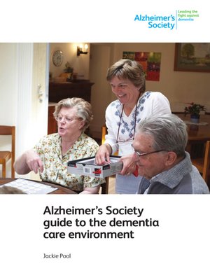 cover image of Alzheimer's Society guide to the dementia care environment